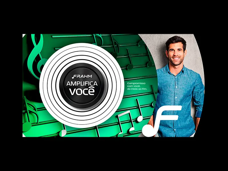 Frahm Amplifica Você - Key Visual e campanha
